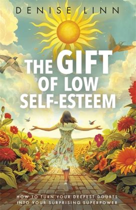 Gift of Low Self-Esteem Gift of Low Self-Esteem