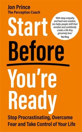 Start Before You’re Ready Start Before You’re Ready