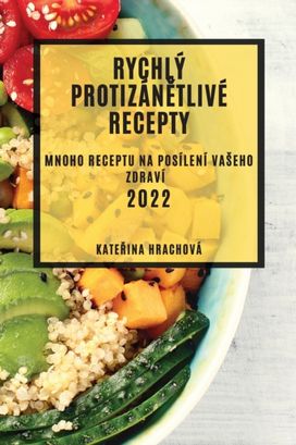 Rychly ProtizanĚtlive Recepty 2022 Rychly ProtizanĚtlive Recepty 2022