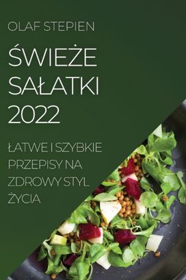 ŚwieŻe Salatki 2022 ŚwieŻe Salatki 2022