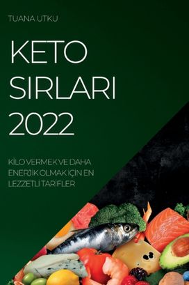 Keto Sirlari 2022 Keto Sirlari 2022