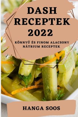 Dash Receptek 2022 Dash Receptek 2022