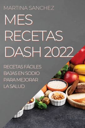 Mes Recetas Dash 2022 Mes Recetas Dash 2022
