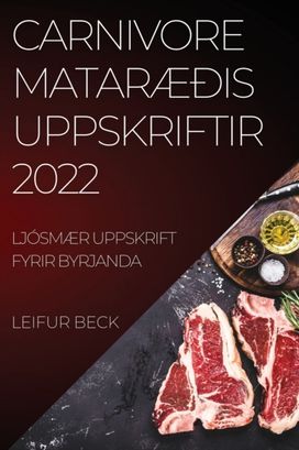 Carnivore Mataraedis Uppskriftir 2022