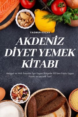 Akdenİz dİyet Yemek Kİtabi Akdenİz dİyet Yemek Kİtabi