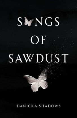 Songs of Sawdust Songs of Sawdust