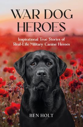 War Dog Heroes War Dog Heroes