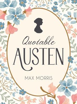 Quotable Austen Quotable Austen