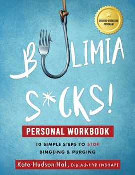 Bulimia Sucks! Personal Workbook Bulimia Sucks! Personal Workbook