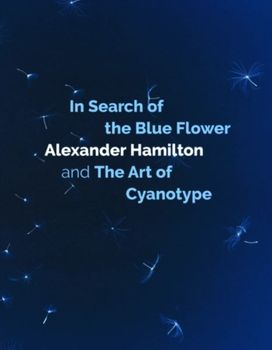 In Search of the Blue Flower In Search of the Blue Flower