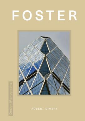 Design Monograph: Foster Design Monograph: Foster