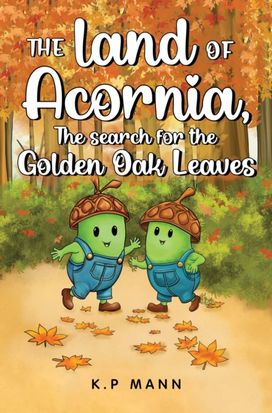 land of Acornia, The search for the golden oak leaves land of Acornia, The search for the golden oak leaves