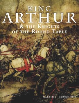 King Arthur and the Knights of the Round Table King Arthur and the Knights of the Round Table