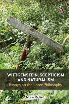 Wittgenstein, Scepticism and Naturalism Wittgenstein, Scepticism and Naturalism