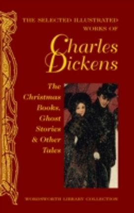 The Selected Illustrated Works of Charles Dickens