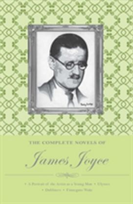 The Complete Novels of James Joyce The Complete Novels of James Joyce