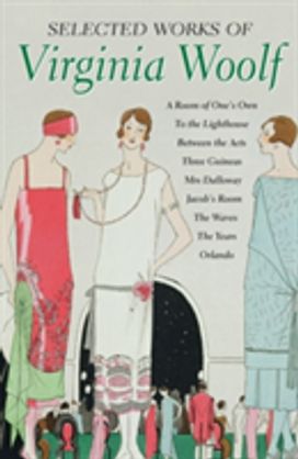 Selected Works of Virginia Woolf