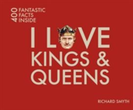 I Love Kings and Queens I Love Kings and Queens