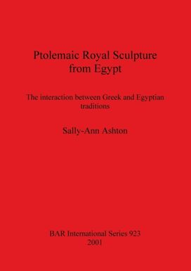 Ptolemaic Royal Sculpture from Egypt Ptolemaic Royal Sculpture from Egypt
