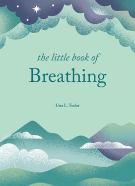 Little Book of Breathing Little Book of Breathing