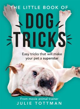 Little Book of Dog Tricks Little Book of Dog Tricks