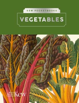 Kew Pocketbooks: Vegetables Kew Pocketbooks: Vegetables