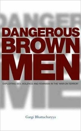 Dangerous Brown Men Dangerous Brown Men