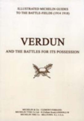 Bygone Pilgrimage - Verdun and the Battles for Its Possession