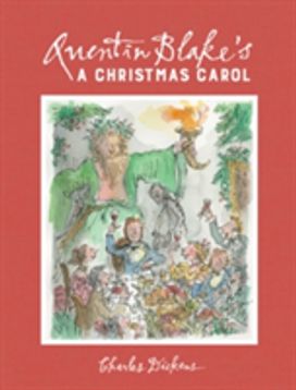 Quentin Blake's a Christmas Carol