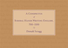 Conspectus of Scribal Hands Writing English, 700-1100 Conspectus of Scribal Hands Writing English, 700-1100
