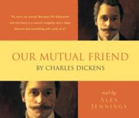 Our Mutual Friend Our Mutual Friend
