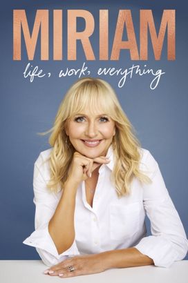 Miriam: Life, Work, Everything Miriam: Life, Work, Everything