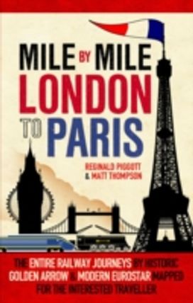 Mile by Mile London to Paris Mile by Mile London to Paris