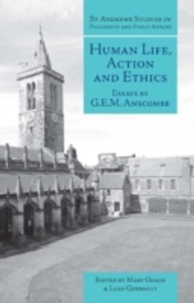 Human Life, Action and Ethics Human Life, Action and Ethics