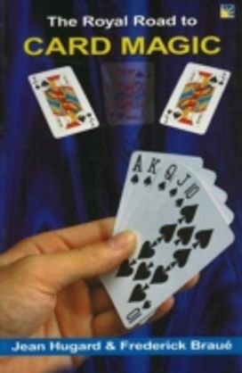 The Royal Road to Card Magic The Royal Road to Card Magic