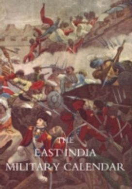 East India Military Calendar; Containing the Services of General & Field Officers of the Indian Army
