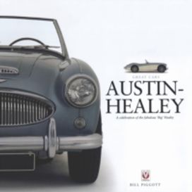 Austin-Healey - a Celebration of the Fabulous 'Big' Healey Austin-Healey - a Celebration of the Fabulous 'Big' Healey