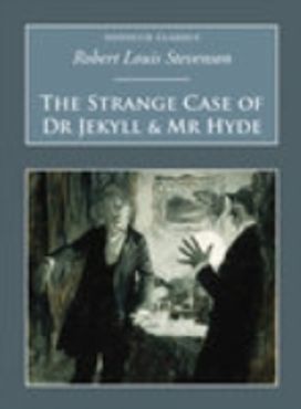 \"Dr Jekyll and Mr Hyde\" \"Dr Jekyll and Mr Hyde\"
