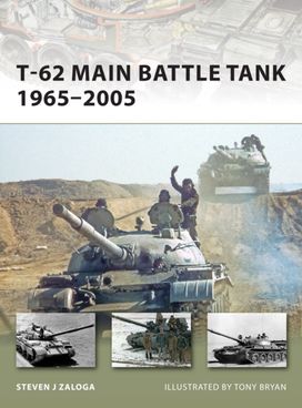 T-62 Main Battle Tank 1965–2005 T-62 Main Battle Tank 1965–2005
