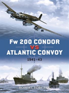 Fw 200 Condor vs Atlantic Convoy Fw 200 Condor vs Atlantic Convoy
