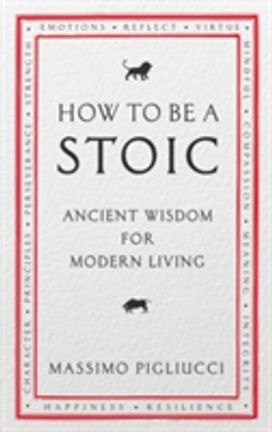 How to be a Stoic