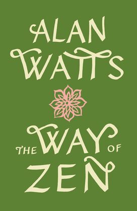 Way of Zen Way of Zen