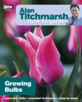 Alan Titchmarsh how to Garden: Growing Bulbs