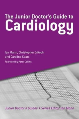 Junior Doctor's Guide to Cardiology Junior Doctor's Guide to Cardiology