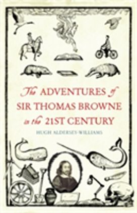 The Adventures of Sir Thomas Browne in the 21St Century