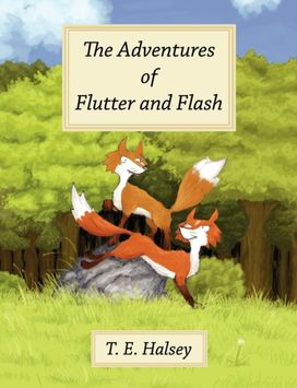 The Adventures of Flutter and Flash The Adventures of Flutter and Flash