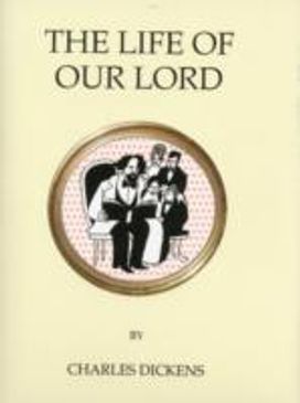 The Life of Our Lord The Life of Our Lord