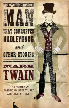 Man That Corrupted Hadleyburg and Other Stories