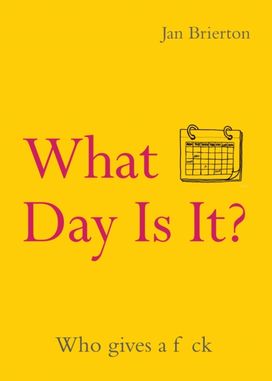 What Day is It? What Day is It?