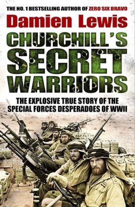 Churchill's Secret Warriors Churchill's Secret Warriors
